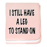 CafePress – I Still Have a脚to stand on、TシャツベビーBlan – スーパーソフトベビー毛布、新生児おくるみ ピンク 08626890746832E