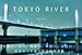 TOKYO RIVER