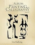 Album of Painting and Calligraphy: Volume III (English Edition)