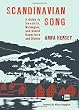 Scandinavian Song: A Guide to Swedish, Norwegian, and Danish Repertoire and Diction