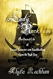 Lady Rackham: An Unusual Tale of Piracy, Romance and Swashbuckling Upon the High Seas (English Edition)