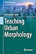 Teaching Urban Morphology (The Urban Book Series)