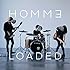 HOMMヨ「LOADED」
