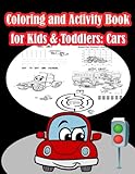 Coloring and Activity Book for Kids & Toddlers Cars: Fun Cars Activities for Kids. Coloring Pages, Count the Number, Trace Lines and Numbers, Mazes, Drawing Using Grid and More. (Activity Book for Kids Ages 3-5)