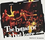 The ballad of bad loser