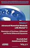Advanced Numerical Methods with Matlab 2: Resolution of Nonlinear, Differential and Partial Differential Equations (Mathematical and Mechanical Engineering)
