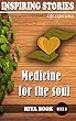 Inspiring stories: Medicine for the soul (Love and happiness Book 1) (English Edition)