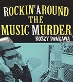 ROCKIN�f AROUND THE MUSIC MURDER