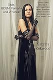 Sluts, BDSM Perverts and Whores: Seven Fetish Stories of Sadomasochism, Latex, Bondage, Golden Showers, Feminisation and Other Weird Love (English Edition)