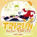 テレビ東京アニメーション 「トライガン」 TRIGUN THE 2nd DONUT HAPPY PACK [通常盤] [CD]