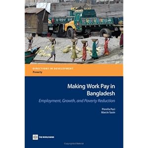 Making Work Pay in Bangladesh: Employment, Growth, and Poverty Reduction (Directions in Development)