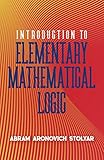 Introduction to Elementary Mathematical Logic (Dover Books on Mathematics)