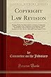 Copyright Law Revision: Hearings Before the Subcommittee on Patents, Trademarks, and Copyrights of the Committee on the Judiciary, United States Senate, Ninety-Third Congress, First Session, Pursuant to S. Res. 56 on S. 1361; July 31 and August 1, 1973