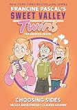 Sweet Valley Twins: Choosing Sides: (A Graphic Novel) (Sweet Valley Twins Graphic Novels)