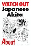 WATCH OUT Japanese Akita アニメイラストサインボード：秋田 イギリス製 英語看板 Made in U.K [並行輸入品]
