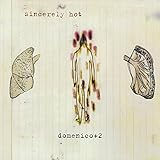 Sincerely Hot Sincerely Hot