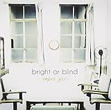 bright or blind
