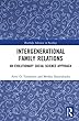 Intergenerational Family Relations: An Evolutionary Social Science Approach (Routledge Advances in Sociology)