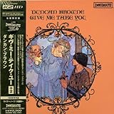 ギヴ・ミー・テイク・ユー+2(K2HD/紙ジャケット仕様)