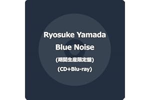 Blue Noise (期間生産限定盤) (CD+Blu-ray) -Ryosuke Yamada