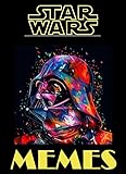 Star Wars Memes: NSFW. Funny Memes Book, Ultimate Space Humor (English Edition)