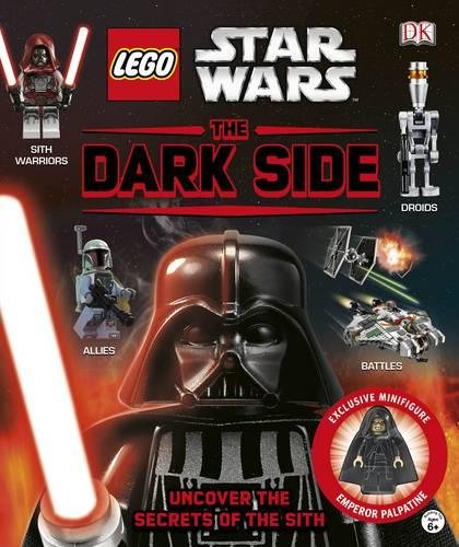 LEGO® Star Wars The Dark Side: Uncover the Secrets of the Sith (Lego Star Wars)
