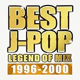 BEST J-POP LEGEND OF MIX 1996-2000