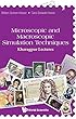 Microscopic and Macroscopic Simulation Techniques:Kharagpur Lectures (Classical Mechanics Continuum)
