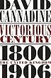 Victorious Century: The United Kingdom, 1800–1906