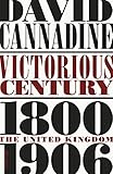 Victorious Century: The United Kingdom, 1800–1906