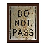 Do Not Pass Weathered : IndustrialインドアStreet Sign inブラックon rusty-pattern壁アートプリント 20x24 RSN0000031FRM
