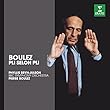Boulez: Pli Selon Pli