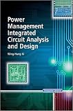 Power Management Integrated Circuit Analysis and Design
