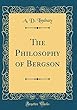 The Philosophy of Bergson (Classic Reprint)