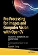 Pro Processing for Images and Computer Vision with OpenCV: Solutions for Media Artists and Creative Coders