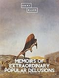 Memoirs of Extraordinary Popular Delusions