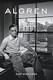 Algren: A Life