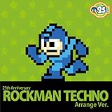 25th Anniversary ロックマン Techno Arrange Ver.