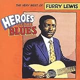 Heroes of the Blues: Very Best of