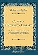 Cornell University Library: The Wordsworth Collection Founded by Cynthia Morgan St. John, the Gift of Victor Emanuel of the Class of 1919 (Classic Reprint)