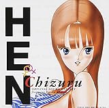 CHIZURU�`�uHEN�v�I���W�i���E�T�E���h�E�M�������[