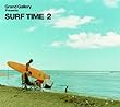 グランド・ギャラリー・プレゼンツ・サーフ・タイム2