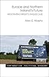 Europe and Northern Ireland's Future: Negotiating Brexit's Unique Case (Comparative Political Economy)
