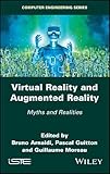 Virtual Reality and Augmented Reality: Myths and Realities