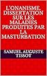 L’Onanisme. Dissertation sur les maladies produites par la masturbation (French Edition)