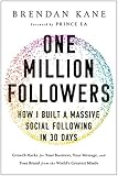 One Million Followers: How I Built a Massive Social Following in 30 Days