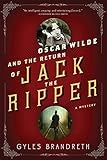 Oscar Wilde and the Return of Jack the Ripper: An Oscar Wilde Mystery