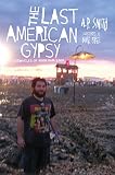 The Last American Gypsy: Chronicles of Phish Tour 2004 (English Edition)