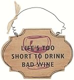 Life 's Too Short To Drink BadワインSign