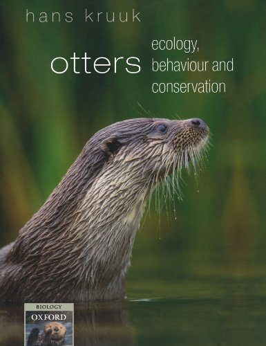 Otters: Ecology, Behaviour And Conservation Otters: Ecology, Behaviour And Conservation